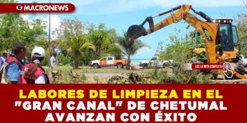 LABORES DE LIMPIEZA EN EL «GRAN CANAL» DE CHETUMAL AVANZAN CON ÉXITO