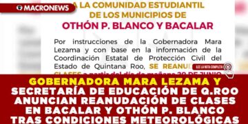 GOBERNADORA MARA LEZAMA Y SECRETARÍA DE EDUCACIÓN DE Q.ROO ANUNCIAN REANUDACIÓN DE CLASES EN BACALAR Y OTHÓN P. BLANCO TRAS CONDICIONES METEOROLÓGICAS