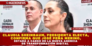 CLAUDIA SHEINBAUM, PRESIDENTA ELECTA, CONFIRMA QUE JOSÉ PEÑA MERINO, ESTARÁ A CARGO DE LA NUEVA AGENCIA DE TRANSFORMACIÓN DIGITAL