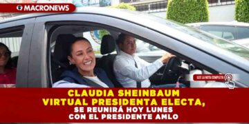 CLAUDIA SHEINBAUM VIRTUAL PRESIDENTA ELECTA, SE REUNIRÁ HOY LUNES CON EL PRESIDENTE AMLO
