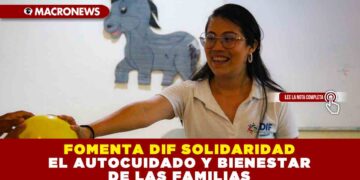 FOMENTA DIF SOLIDARIDAD EL AUTOCUIDADO Y BIENESTAR DE LAS FAMILIAS