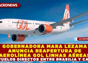 GOBERNADORA MARA LEZAMA ANUNCIA REAPERTURA DE AEROLÍNEA GOL LINHAS AÉREAS CON VUELOS DIRECTOS ENTRE BRASILIA Y CANCÚN