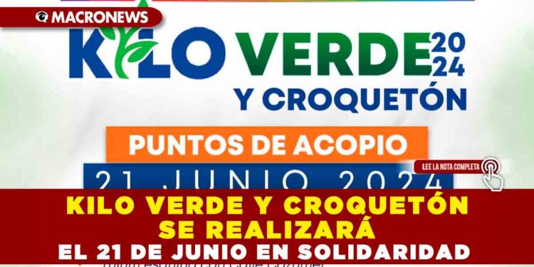 KILO VERDE Y CROQUETÓN SE REALIZARÁ EL 21 DE JUNIO EN SOLIDARIDAD