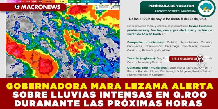 GOBERNADORA MARA LEZAMA ALERTA SOBRE LLUVIAS INTENSAS EN QUINTANA ROO DURANANTE LAS PRÓXIMAS HORAS 