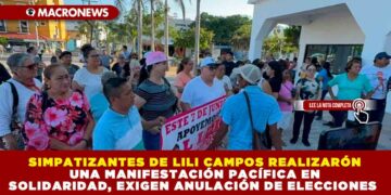 SIMPATIZANTES DE LILI CAMPOS REALIZARÓN UNA MANIFESTACIÓN PACÍFICA EN SOLIDARIDAD, EXIGEN ANULACIÓN DE ELECCIONES