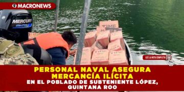 PERSONAL NAVAL ASEGURA MERCANCÍA ILÍCITA EN EL POBLADO DE SUBTENIENTE LÓPEZ, QUINTANA ROO