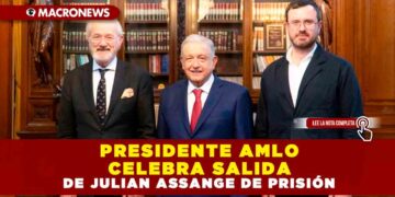 PRESIDENTE AMLO CELEBRA SALIDA DE JULIAN ASSANGE DE PRISIÓN