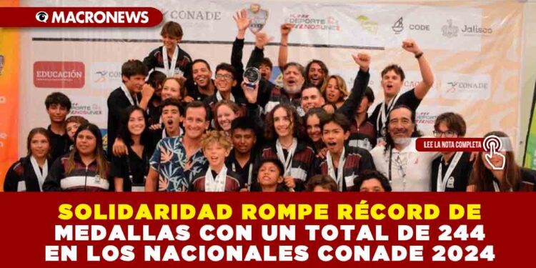SOLIDARIDAD ROMPE RÉCORD DE MEDALLAS CON UN TOTAL DE 244 EN LOS NACIONALES CONADE 2024