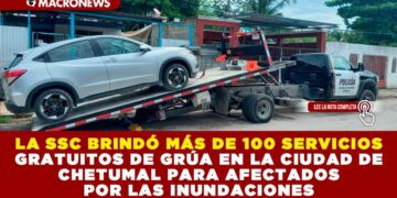 LA SSC BRINDÓ MÁS DE 100 SERVICIOS GRATUITOS DE GRÚA EN LA CIUDAD DE CHETUMAL PARA AFECTADOS POR LAS INUNDACIONES