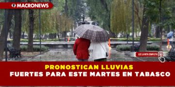 PRONOSTICAN LLUVIAS FUERTES PARA ESTE MARTES EN TABASCO