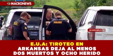 E.U.A: TIROTEO EN ARKANSAS DEJA AL MENOS DOS MUERTOS Y OCHO HERIDOS