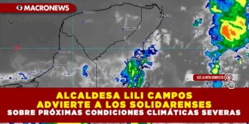 ALCALDESA LILI CAMPOS ADVIERTE A LOS SOLIDARENSES SOBRE PRÓXIMAS CONDICIONES CLIMÁTICAS SEVERAS