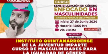 INSTITUTO QUINTANARROENSE DE LA JUVENTUD IMPARTE CURSO DE MASCULINIDADES PARA LA IGUALDAD DE GÉNERO