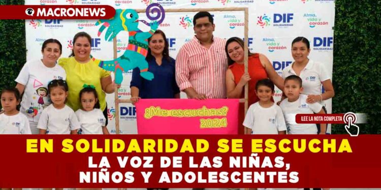 EN SOLIDARIDAD SE ESCUCHA LA VOZ DE LAS NIÑAS, NIÑOS Y ADOLESCENTES