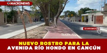 NUEVO ROSTRO PARA LA AVENIDA RÍO HONDO EN CANCÚN