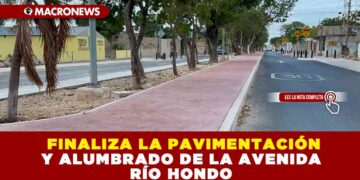 FINALIZA LA PAVIMENTACIÓN Y ALUMBRADO DE LA AVENIDA RÍO HONDO