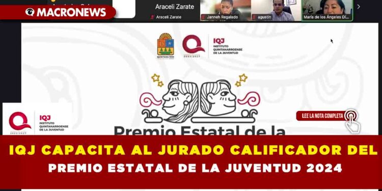 IQJ CAPACITA AL JURADO CALIFICADOR DEL PREMIO ESTATAL DE LA JUVENTUD 2024