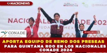 APORTA EQUIPOS DE REMO DOS PRESAS PARA QUINTANA ROO EN LOS NACIONALES CONADE 2024