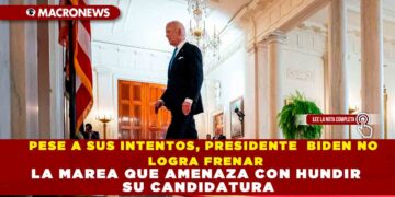 PESE A SUS INTENTOS,  PRESIDENTE BIDEN NO LOGRA FRENAR LA MAREA QUE AMENAZA CON HUNDIR SU CANDIDATURA