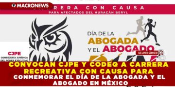 CONVOCAN CJPE Y CODEQ A CARRERA RECREATIVA CON CAUSA PARA CONMEMORAR EL DÍA DE LA ABOGADA Y EL ABOGADO EN MÉXICO