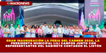 GRAN INAUGURACIÓN LA FERIA DEL CARMEN 2024, LA PRESIDENTA MUNICIPAL LILI CAMPOS JUNTO CON REPRESENTANTES DEL GABINETE CORTARON EL LISTÓN