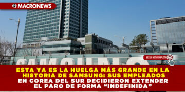 ESTA YA ES LA HUELGA MÁS GRANDE EN LA HISTORIA DE SAMSUNG: SUS EMPLEADOS EN COREA DEL SUR DECIDIERON EXTENDER EL PARO DE FORMA “INDEFINIDA”