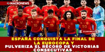 ESPAÑA CONQUISTA LA FINAL DE LA EUROCOPA Y PULVERIZA EL RÉCORD DE VICTORIAS CONSECUTIVAS