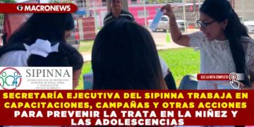 SECRETARÍA EJECUTIVA DEL SIPINNA TRABAJA EN CAPACITACIONES, CAMPAÑAS Y OTRAS ACCIONES PARA PREVENIR LA TRATA EN LA NIÑEZ Y LAS ADOLESCENCIAS