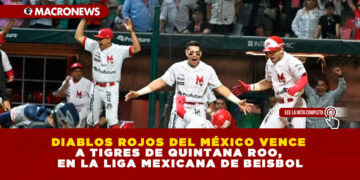 DIABLOS ROJOS DEL MÉXICO VENCE A TIGRES DE QUINTANA ROO, EN LA LIGA MEXICANA DE BEISBOL