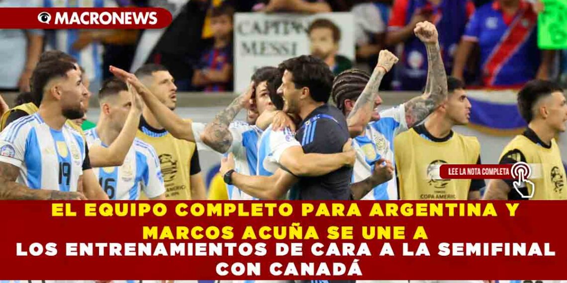 EL EQUIPO COMPLETO PARA ARGENTINA Y MARCOS ACUÑA SE UNE A LOS ENTRENAMIENTOS DE CARA A LA SEMIFINAL CON CANADÁ