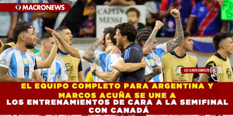 EL EQUIPO COMPLETO PARA ARGENTINA Y MARCOS ACUÑA SE UNE A LOS ENTRENAMIENTOS DE CARA A LA SEMIFINAL CON CANADÁ