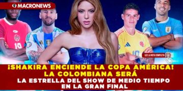 ¡SHAKIRA ENCIENDE LA COPA AMÉRICA! LA COLOMBIANA SERÁ LA ESTRELLA DEL SHOW DE MEDIO TIEMPO EN LA GRAN FINAL