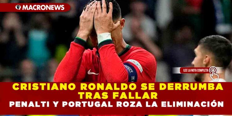 CRISTIANO RONALDO SE DERRUMBA TRAS FALLAR PENALTI Y PORTUGAL ROZA LA ELIMINACIÓN