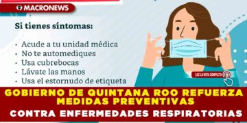 GOBIERNO DE QUINTANA ROO REFUERZA MEDIDAS PREVENTIVAS CONTRA ENFERMEDADES RESPIRATORIAS