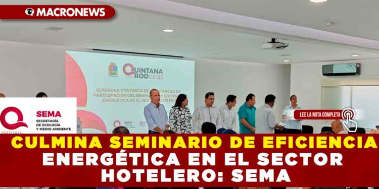 CULMINA SEMINARIO DE EFICIENCIA ENERGÉTICA EN EL SECTOR HOTELERO: SEMA