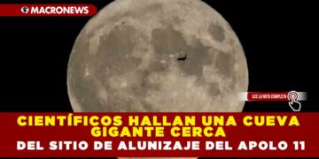 CIENTÍFICOS HALLAN UNA CUEVA GIGANTE CERCA DEL SITIO DE ALUNIZAJE DEL APOLO 11