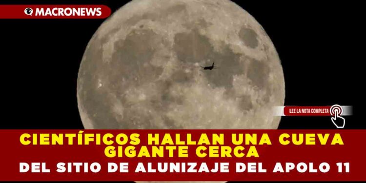 CIENTÍFICOS HALLAN UNA CUEVA GIGANTE CERCA DEL SITIO DE ALUNIZAJE DEL APOLO 11