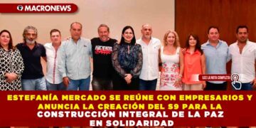 ESTEFANÍA MERCADO SE REÚNE CON EMPRESARIOS Y ANUNCIA LA CREACIÓN DEL S9 PARA LA CONSTRUCCIÓN INTEGRAL DE LA PAZ EN SOLIDARIDAD