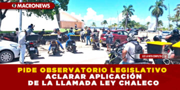 PIDE OBSERVATORIO LEGISLATIVO ACLARAR APLICACIÓN DE LA LLAMADA LEY CHALECO