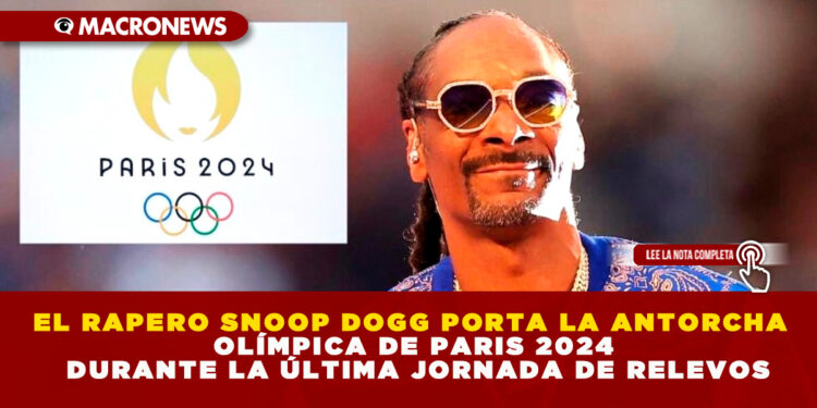 EL RAPERO SNOOP DOGG PORTA LA ANTORCHA OLÍMPICA DE PARIS 2024 DURANTE LA ÚLTIMA JORNADA DE RELEVOS