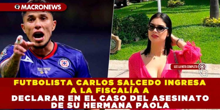 FUTBOLISTA CARLOS SALCEDO INGRESA A LA FISCALÍA A DECLARAR EN EL CASO DEL ASESINATO DE SU HERMANA PAOLA