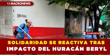 SOLIDARIDAD SE REACTIVA TRAS IMPACTO DEL HURACÁN BERYL