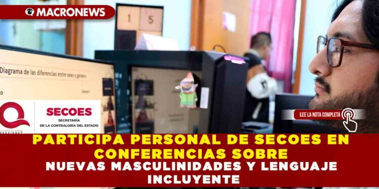 PARTICIPA PERSONAL DE SECOES EN CONFERENCIAS SOBRE NUEVAS MASCULINIDADES Y LENGUAJE INCLUYENTE