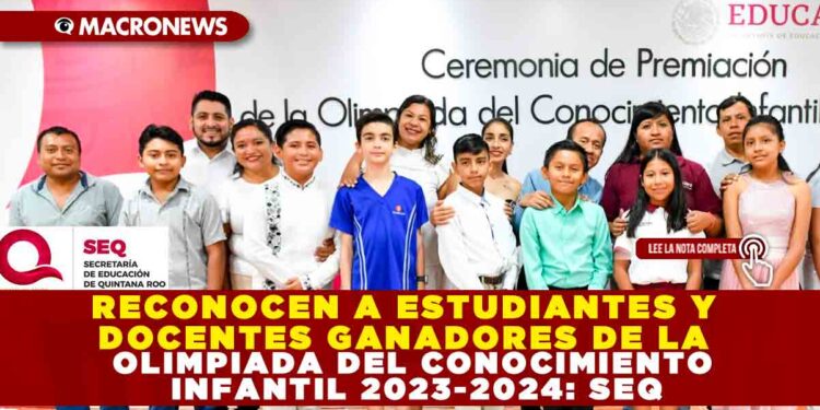 RECONOCE A ESTUDIANTES Y DOCENTES GANADORES DE LA OLIMPIADA DEL CONOCIMIENTO INFANTIL  2023-2024: SEQ