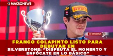 FRANCO COLAPINTO LISTO PARA DEBUTAR EN SILVERSTONE: «DISFRUTA EL MOMENTO Y ENFÓCATE EN LO BÁSICO»