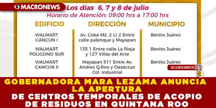 GOBERNADORA MARA LEZAMA ANUNCIA LA APERTURA DE CENTROS TEMPORALES DE ACOPIO DE RESIDUOS EN QUINTANA ROO