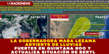 LA GOBERNADORA MARA LEZAMA ADVIERTE DE LLUVIAS FUERTES EN QUINTANA ROO Y ACTUALIZA SITUACIÓN DE BERYL