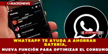 WHATSAPP TE AYUDA A AHORRAR BATERÍA, NUEVA FUNCIÓN PARA OPTIMIZAR EL CONSUMO