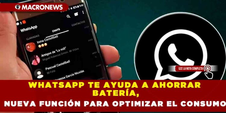WHATSAPP TE AYUDA A AHORRAR BATERÍA, NUEVA FUNCIÓN PARA OPTIMIZAR EL CONSUMO