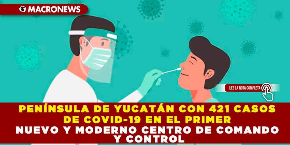 PENÍNSULA DE YUCATÁN CON 421 CASOS DE COVID-19 EN EL PRIMER SEMESTRE; VARIANTE KP.2 PODRÍA AUMENTAR CONTAGIOS